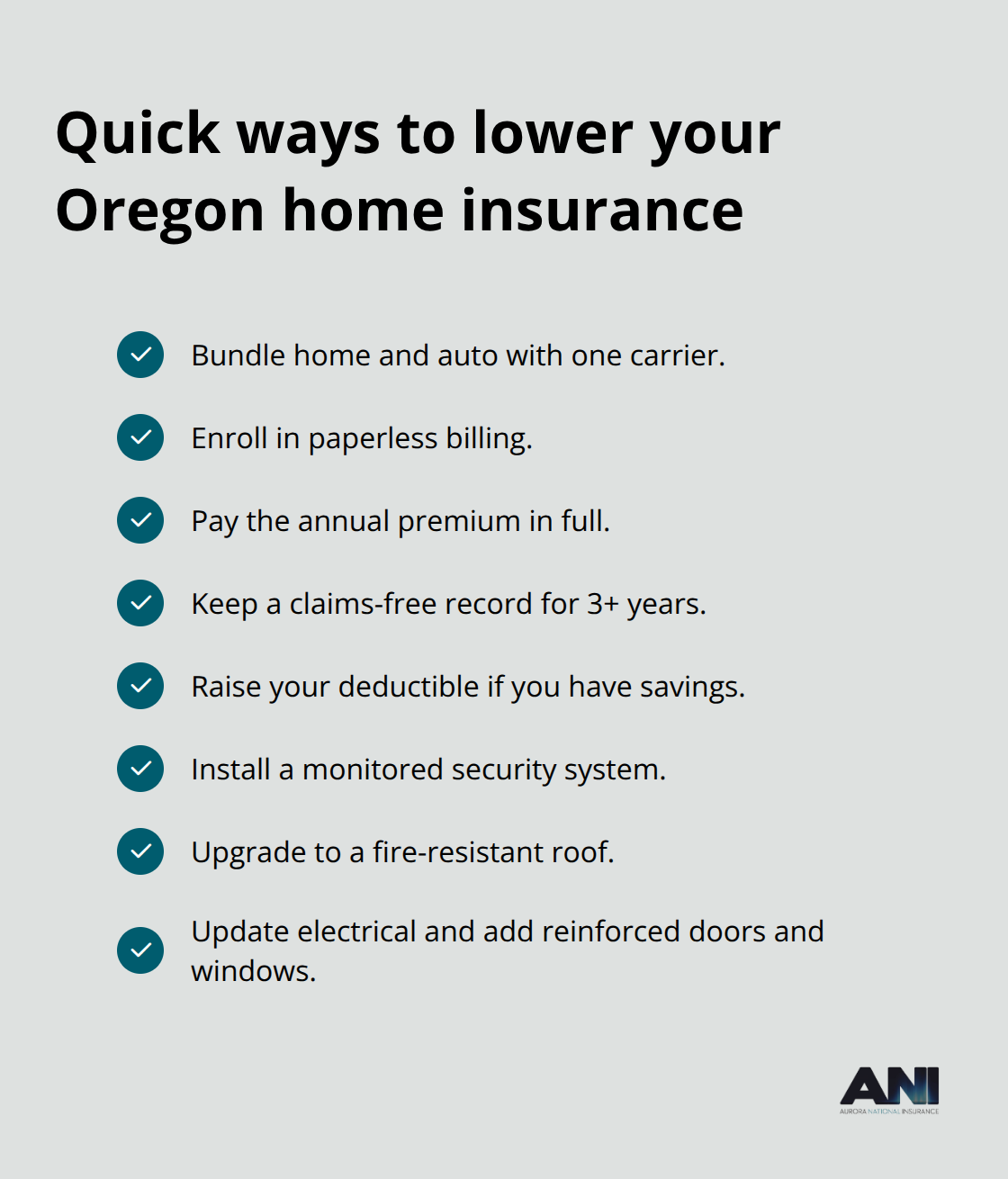 Checklist of actions homeowners can take to reduce Oregon home insurance premiums. - Oregon home insurance rates